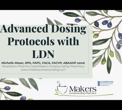 CONNECT 2023 - Advanced Dosing Protocols with LDN | Michelle Moser, RPh, FAPC, FACA, FACVP