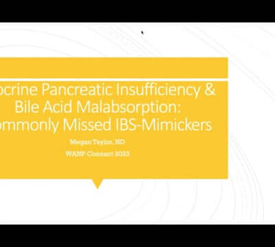 CONNECT 2023 - Exocrine Pancreatic Insufficiency & Bile Acid Malabsorption: Commonly missed IBS-mimickers | Megan Taylor, ND