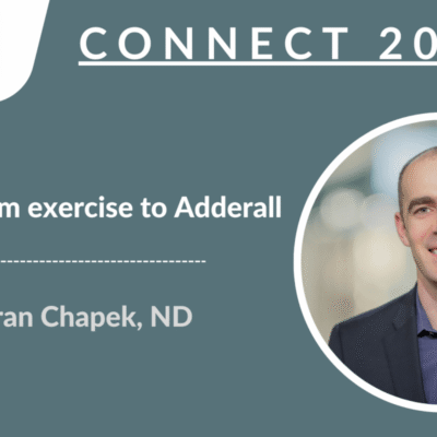 CONNECT 2024 | ADHD: From Exercise to Adderall | Kabran Chapek, ND