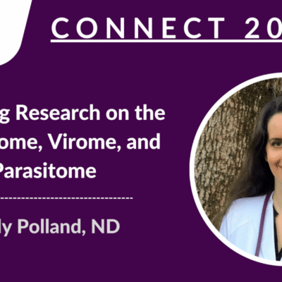 CONNECT 2024 | Emerging Research on the Mycobiome, Virome, and Parasitome | Carly Polland, ND