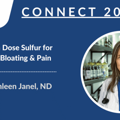 CONNECT 2024 | High Dose Sulfur for Gas Bloating & Pain | Kathleen Janel, ND