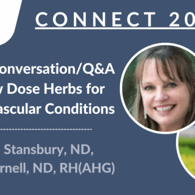 CONNECT 2024 | A Live Conversation/Q&A on Low Dose Herbs for Cardiovascular Conditions | Eric Yarnell, ND, RH(AHG) & Jillian Stansbury, ND