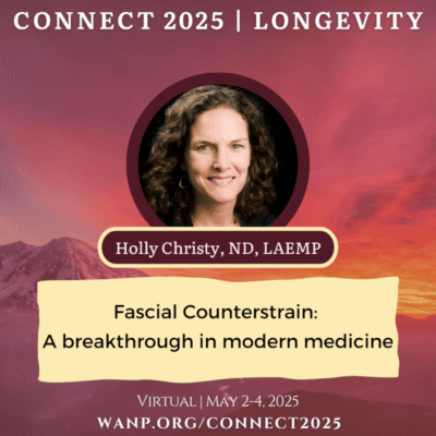 CONNECT 2025 | Fascial Counterstrain: A breakthrough in modern medicine | Holly Christy, ND, LAEMP