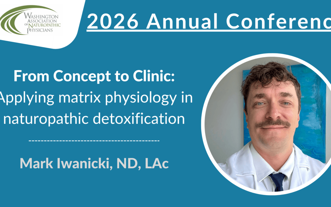 2026 Conference | From Concept to Clinic: Applying matrix physiology in naturopathic detoxification | Mark Iwanicki, ND, LAc