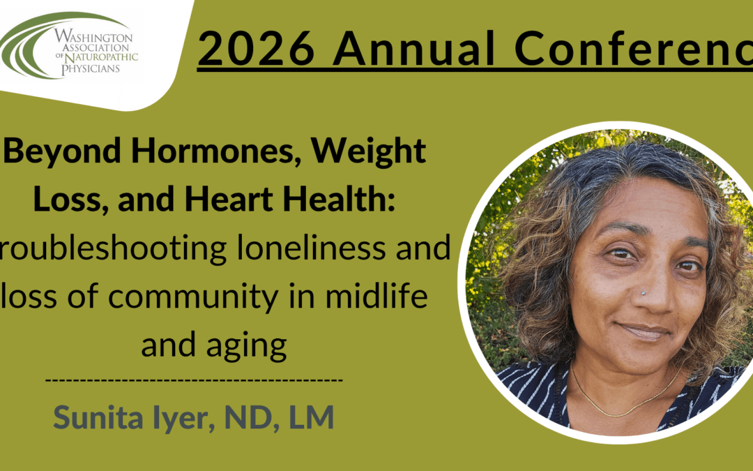 2026 Conference | Troubleshooting loneliness and loss of community in midlife and aging | Sunita Iyer, ND, LM